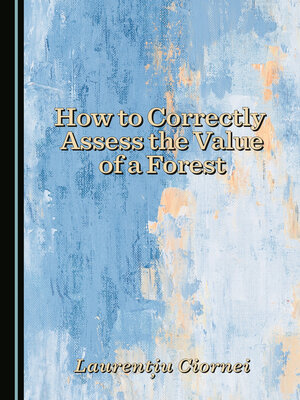 cover image of How to Correctly Assess the Value of a Forest